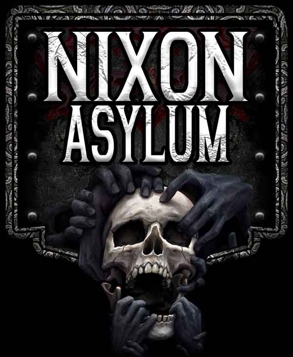 Nixon Asylum Nixon Asylum